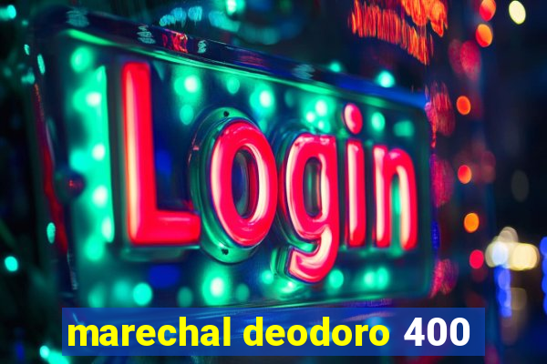 marechal deodoro 400