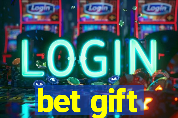 bet gift