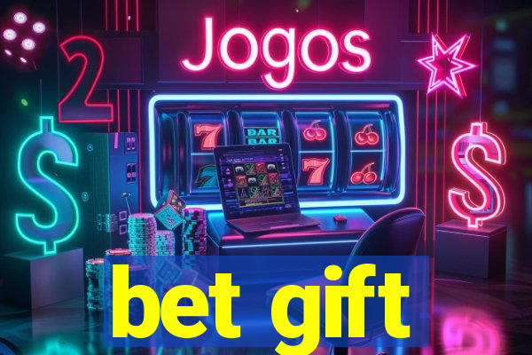 bet gift