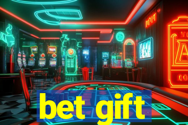 bet gift