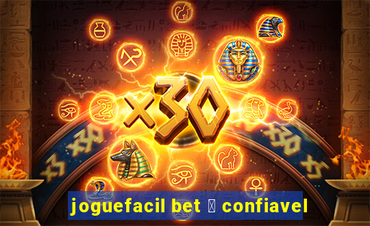 joguefacil bet 茅 confiavel