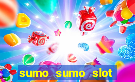 sumo sumo slot free play