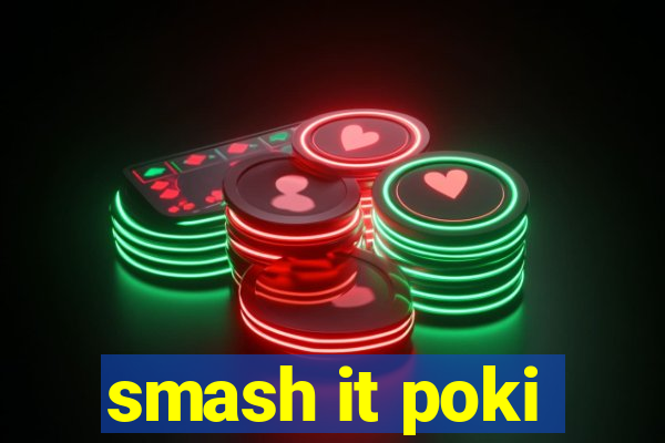 smash it poki