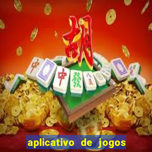 aplicativo de jogos que pagam de verdade