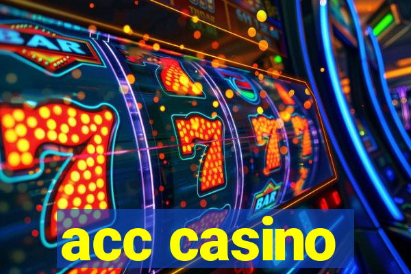 acc casino