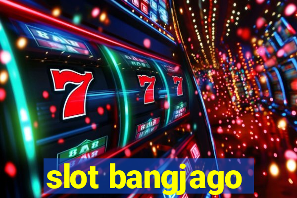 slot bangjago