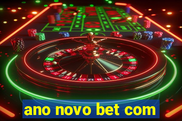 ano novo bet com