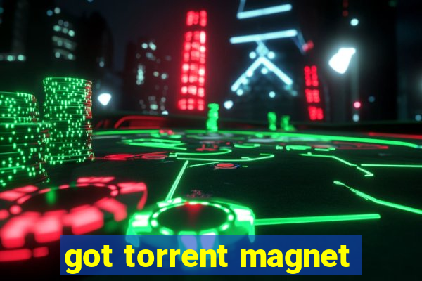 got torrent magnet