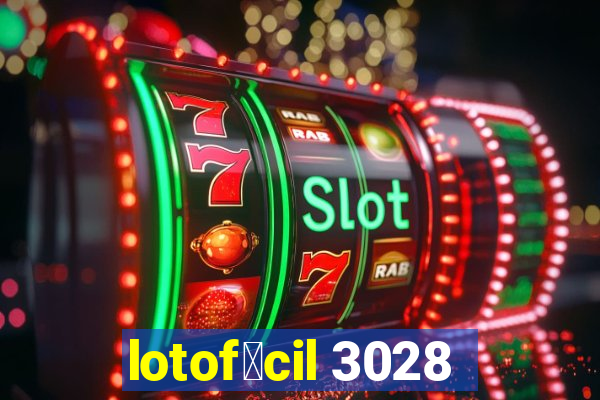 lotof谩cil 3028