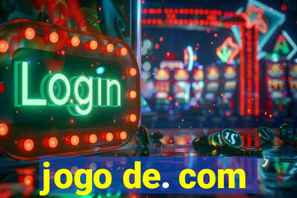 jogo de. com