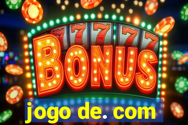 jogo de. com