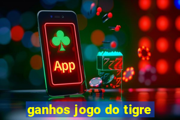 ganhos jogo do tigre