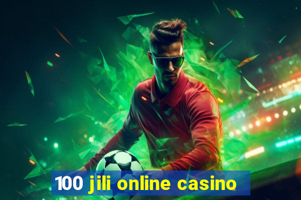 100 jili online casino