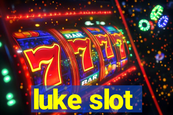 luke slot