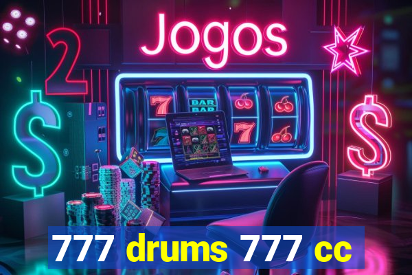 777 drums 777 cc