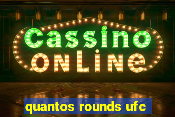 quantos rounds ufc