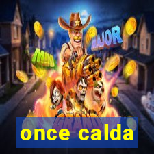 once calda