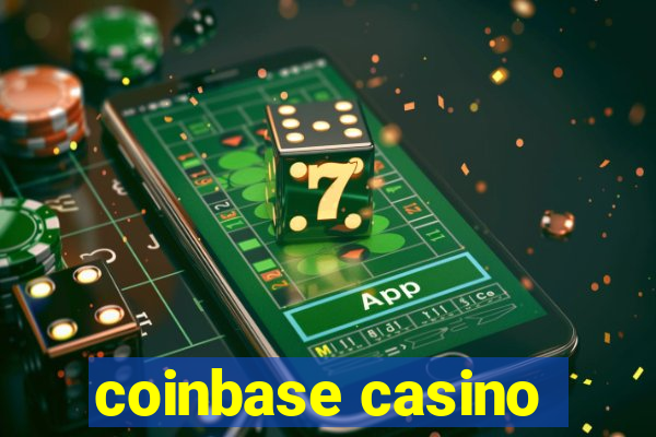 coinbase casino