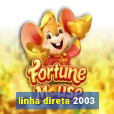 linha direta 2003