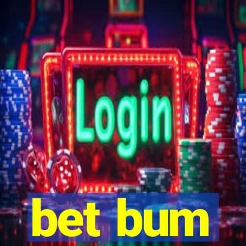 bet bum