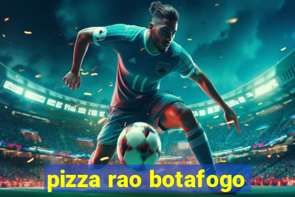 pizza rao botafogo