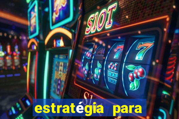 estratégia para jogar no fortune tiger