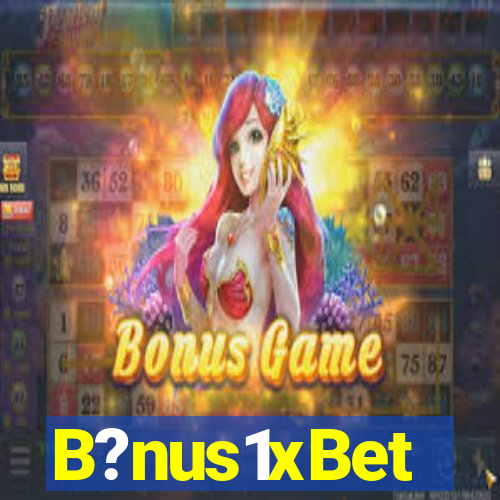 B?nus1xBet