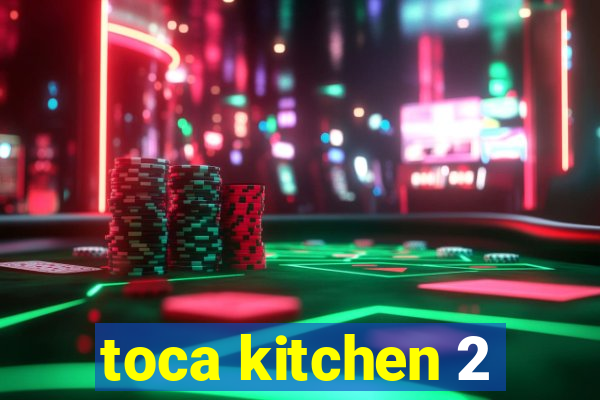 toca kitchen 2