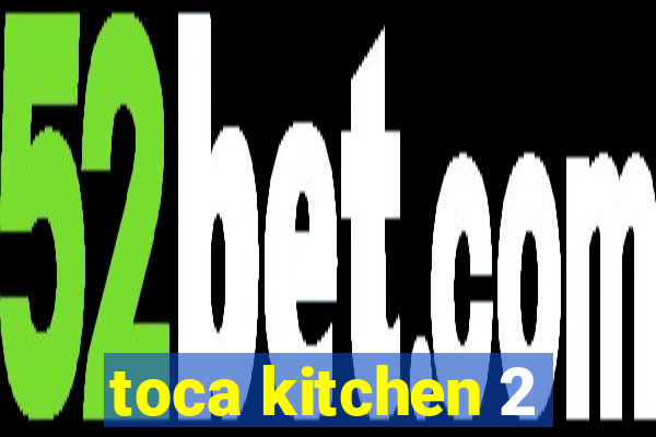 toca kitchen 2