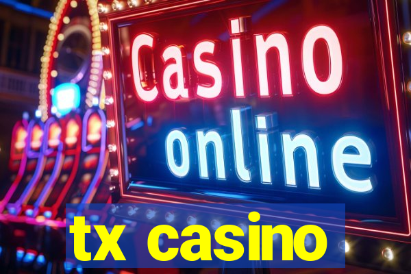 tx casino