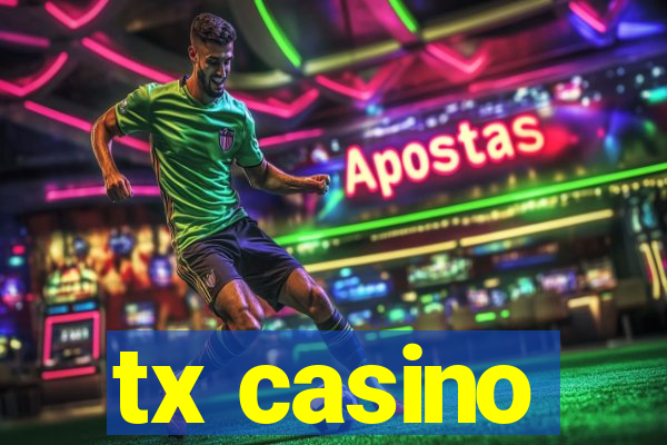 tx casino