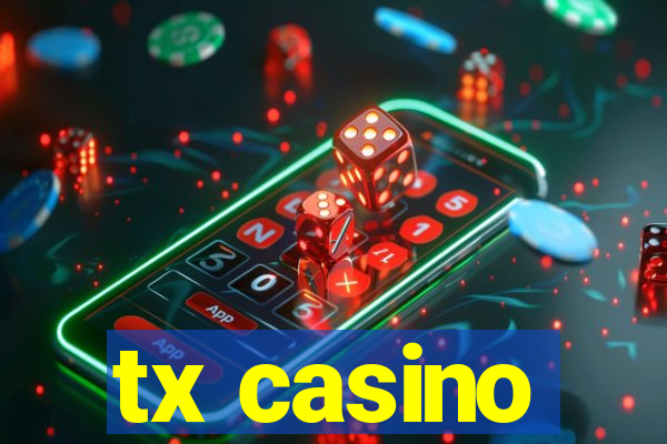 tx casino