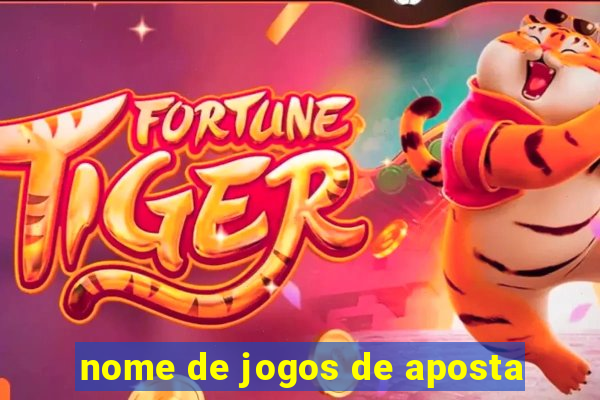 nome de jogos de aposta