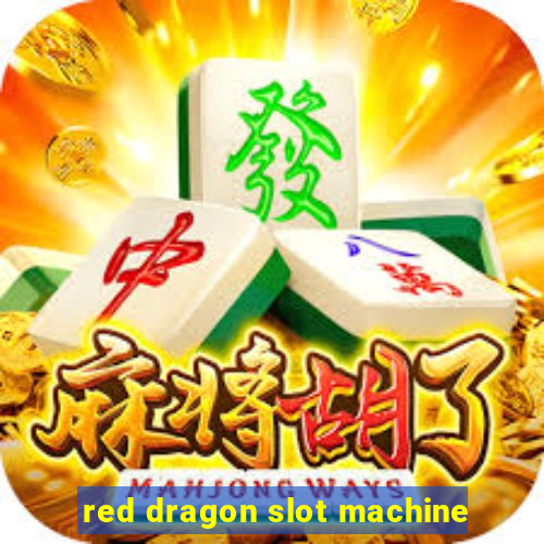 red dragon slot machine