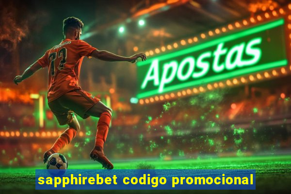 sapphirebet codigo promocional