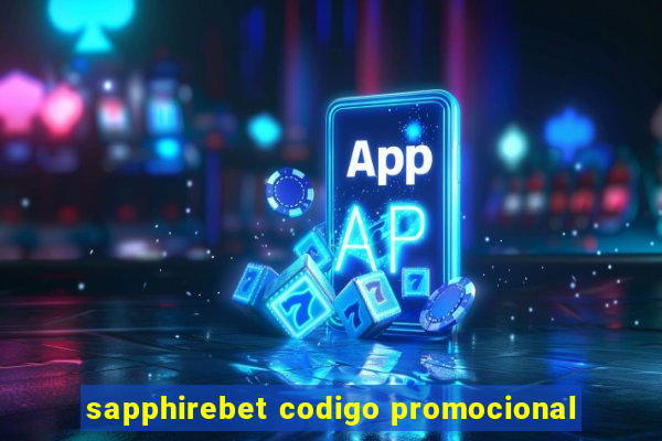 sapphirebet codigo promocional