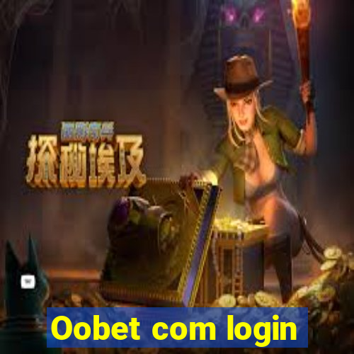 Oobet com login