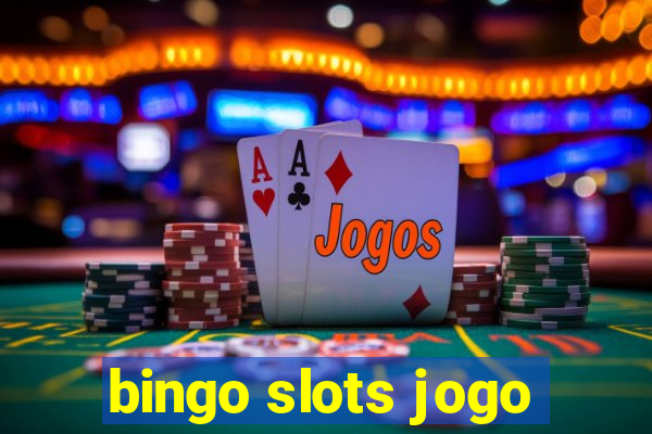 bingo slots jogo