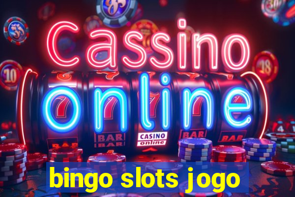 bingo slots jogo