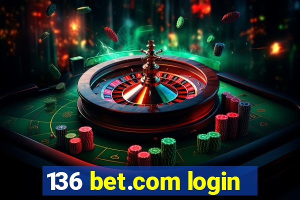 136 bet.com login