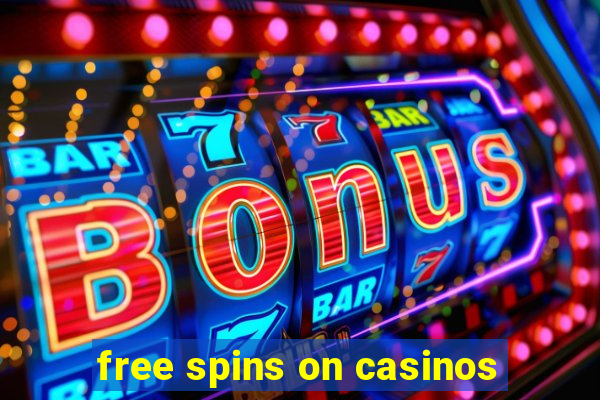 free spins on casinos