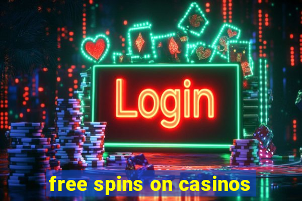 free spins on casinos