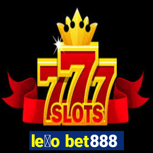 le茫o bet888