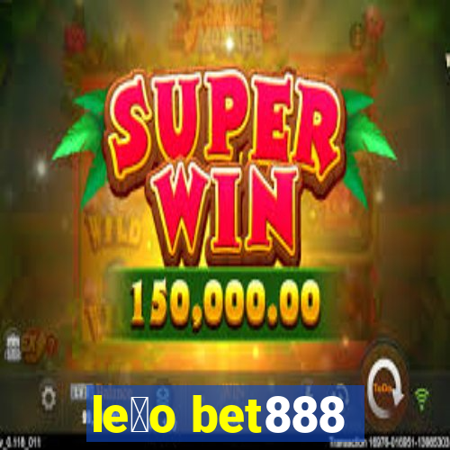 le茫o bet888