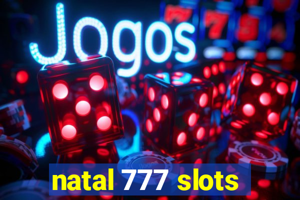 natal 777 slots