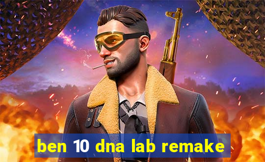 ben 10 dna lab remake