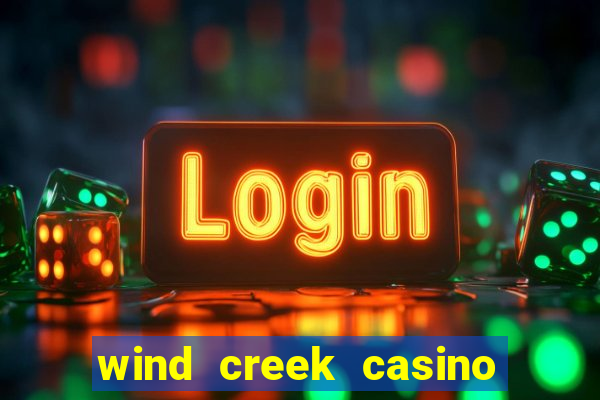 wind creek casino & hotel