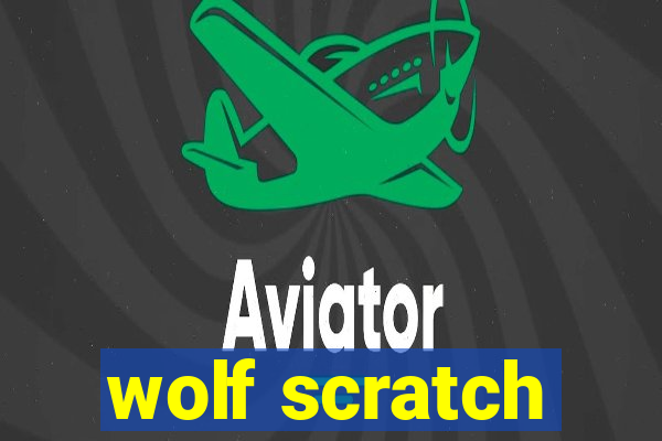 wolf scratch