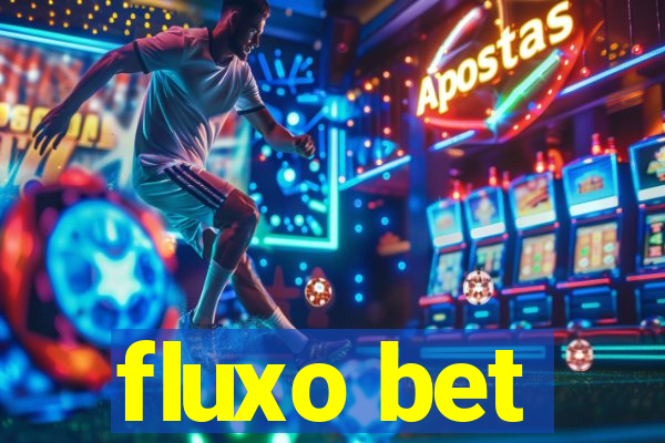 fluxo bet