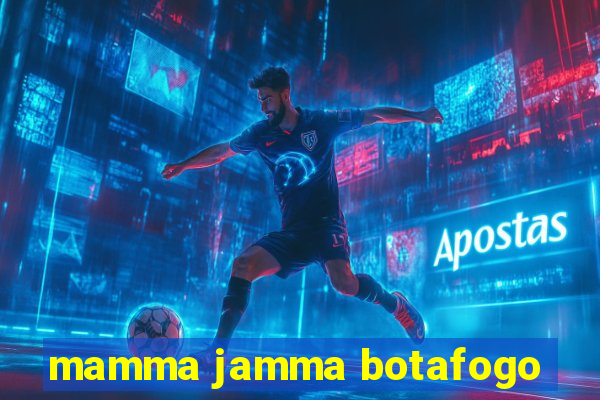 mamma jamma botafogo